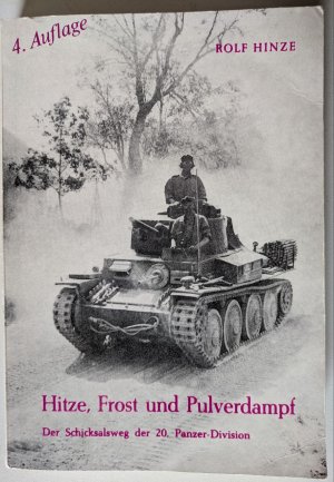 Hitze, Frost und Pulverdampf., Der Schicksalsweg der 20. Pnzer-Division.