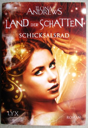 gebrauchtes Buch – Ilona Andrews – Schicksalsrad / Land der Schatten Bd.3