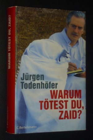 gebrauchtes Buch – Jürgen Todenhöfer – Warum tötest du, Zaid?