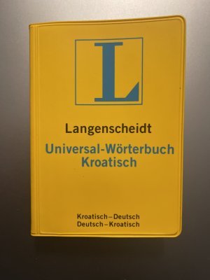 Langenscheidt Universal-Wörterbuch Kroatisch - Kroatisch-Deutsch/Deutsch-Kroatisch