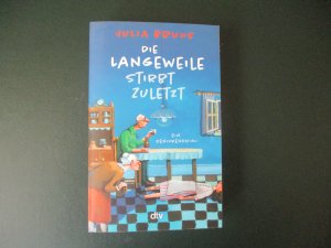 Die Langeweile stirbt zuletzt - Ein Seniorenkrimi