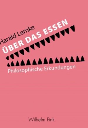 Über das Essen - Philosophische Erkundungen