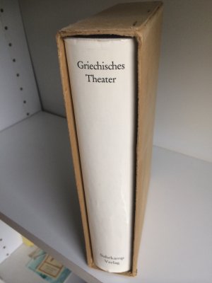 Griechisches Theater, Deutsch von Wolfgang Schadewaldt