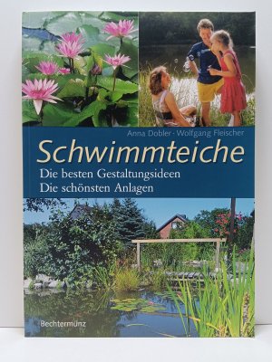 gebrauchtes Buch – Wolfgang Fleischer – Schwimmteiche - die besten Gestaltungsideen, die schönsten Anlagen