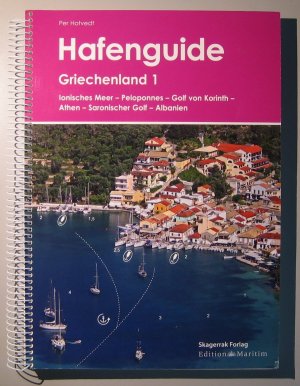 Hafenguide Griechenland 1: Ionisches Meer, Peleponnes, Golf von Korinth, Athen, Saronischer Golf, Albanien