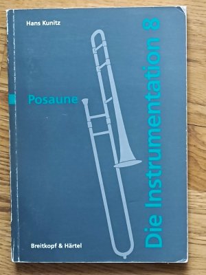 Die Instrumentation. Ein Hand- und Lehrbuch. Teil VIII: Posaune.