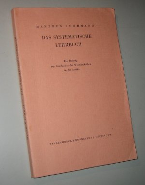 Das systematische Lehrbuch. Ein Beitrag zur Geschichte der Wissenschaften in der Antike.