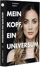 gebrauchtes Buch – Carmen Kroll – Mein Kopf, ein Universum - von Tagträumen, Wunschdenken & kleinen Wunde(r)n