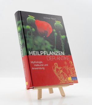 Heilpflanzen der Antike - Mythologie, Heilkunst und Anwendung (2014)