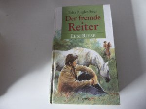 gebrauchtes Buch – Erika Ziegler-Stege – Der fremde Reiter. Zwei Pferderomane für Mädchen für Lesealter ab 12 Jahren. LeseRiese. Hardcover