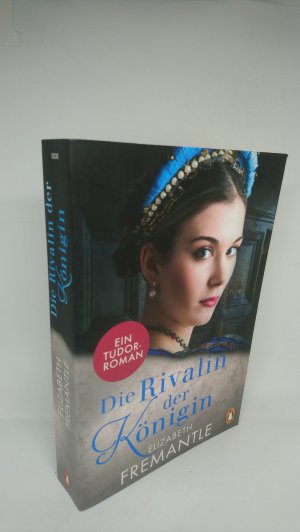 gebrauchtes Buch – Fremantle, Elizabeth – Die Rivalin der Königin - Ein Tudor-Roman