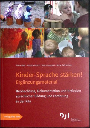 gebrauchtes Buch – Best, Petra; Bosch – Kinder-Sprache stärken!. Ergänzungsmaterial - Beobachtung, Dokumentation und Reflexion sprachlicher Bildung und Förderung in der Kita