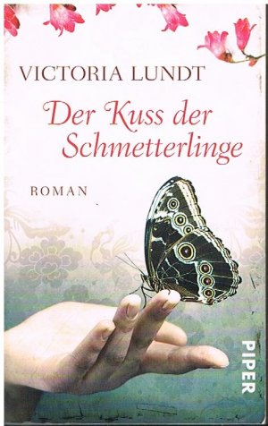 gebrauchtes Buch – Victoria Lundt – Der Kuss der Schmetterlinge