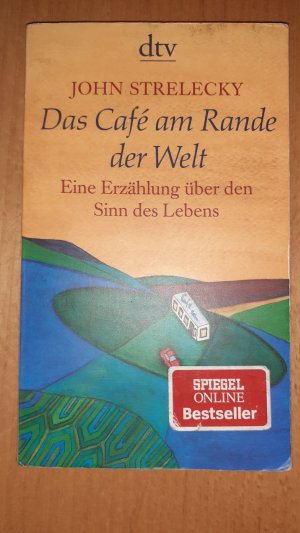 gebrauchtes Buch – John Strelecky – Das Café am Rande der Welt - Eine Erzählung über den Sinn des Lebens