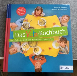 Das Kita-Kochbuch - Die Küche im Griff und der Meute schmeckt´s