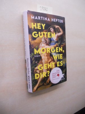 gebrauchtes Buch – Martina Hefter – Hey guten Morgen, wie geht es dir? Roman.