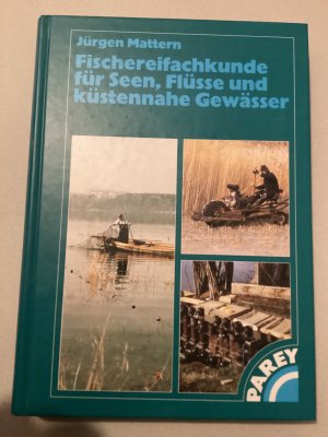 Fischereifachkunde für Seen, Flüsse und Küstennahe Gewässer