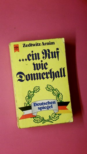 gebrauchtes Buch – Zedtwitz-Arnin – EIN RUF WIE DONNERHALL. Deutschenspiegel-7122