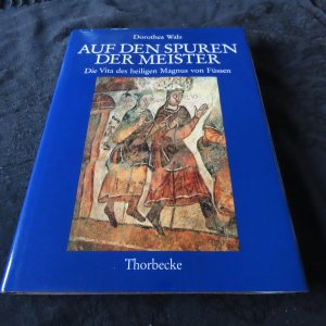 Auf den Spuren der Meister - Die Vita des heiligen Magnus von Füssen