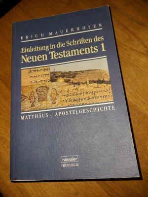 Einleitung in die Schriften des Neuen Testaments / Matthäus - Apostelgeschichte