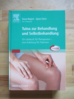 Tuina zur Behandlung und Selbstbehandlung. Ein Lehrbuch für Therapeuten, eine Anleitung für Patienten.