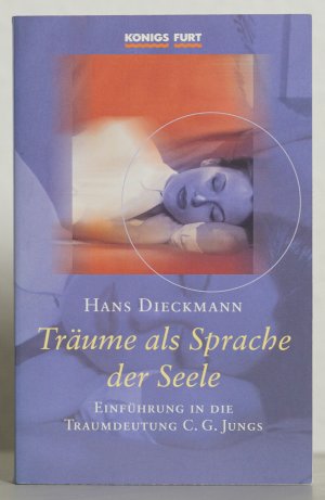 gebrauchtes Buch – Hans Dieckmann – Träume als Sprache der Seele: Einführung in die Traumdeutung C. G. Jungs