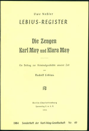 gebrauchtes Buch – Uwe Neßler – Lebius-Register · [Die Zeugen Karl May und Klara May] · Sonderheft der Karl-May-Gesellschaft · Nr. 49.