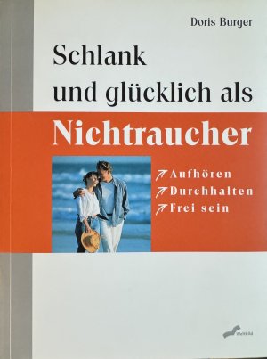 Schlank und glücklich als Nichtraucher