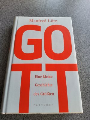 gebrauchtes Buch – Manfred Lütz – Gott - Eine kleine Geschichte des Größten