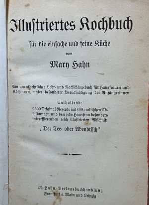 illustriertes Kochbuch für die einfache und feine Küche. Ein unentbehrliches Nachschlagebuch für Hausfrauen und Köchinnen, unter besonderer Berücksichtigung […]