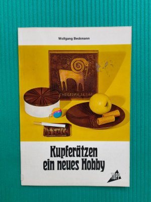 antiquarisches Buch – Wolfgang Beckmann – Kupferätzen ein neues Hobby