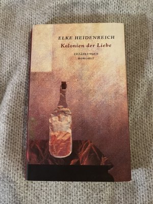 gebrauchtes Buch – Elke Heidenreich – Kolonien der Liebe. EA, signiert.