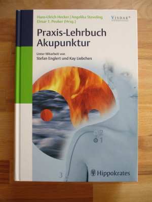 gebrauchtes Buch – Hecker, Hans Ulrich – Praxis-Lehrbuch Akupunktur - 1. Auflage 2010