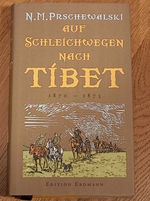 gebrauchtes Buch – Nikolai Michailowitsch Prschewalski – Auf Schleichwegen nach Tibet 1870-1873. Herausgegeben von Detlef Brennecke