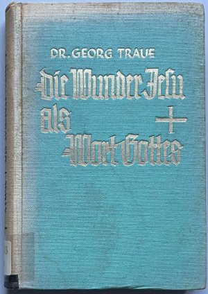 Die Wunder Jesu als Wort Gottes