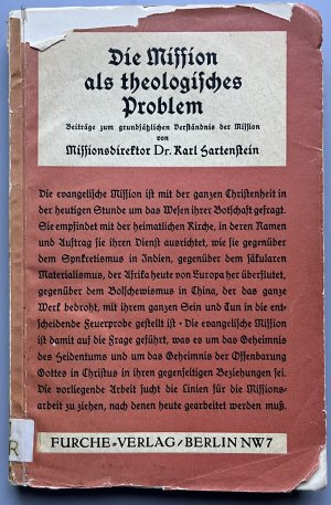 Die Mission als theologisches Problem - Beiträge zum grundsätzl. Verständnis d. Mission