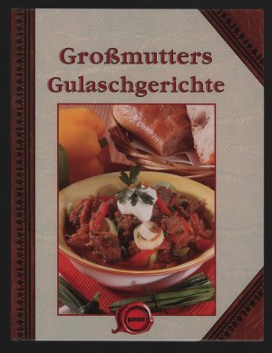 gebrauchtes Buch – Großmutters Gulaschgerichte