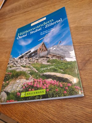 Hüttenwandern Ötztal, Stubai, Zillertal - 55 Touren in den Tiroler Zentralalpen