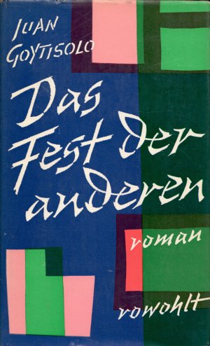 Das Fest der anderen — [ Deutsche Erstausgabe 1960 ]