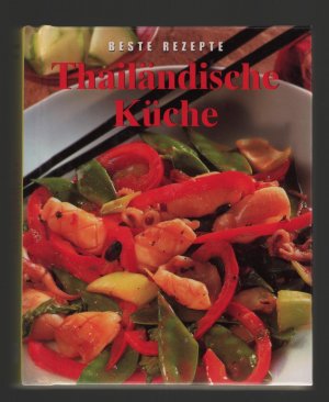 Thailändische Küche/ Beste Rezepte