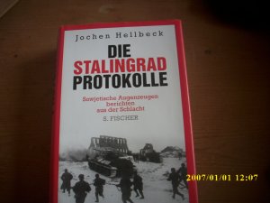 gebrauchtes Buch – Jochen Hellbeck – Die Stalingrad-Protokolle - Sowjetische Augenzeugen berichten aus der Schlacht