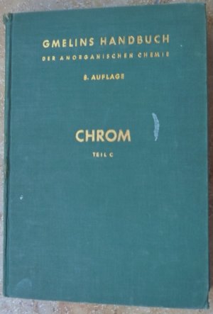 Handbuch der anorganischen Chemie. (Gmelin Handbook of Inorganic and Organometallic Chemistry). 8th edition. Cr. Chrom. Teil C. Koordinationsverbindungen […]