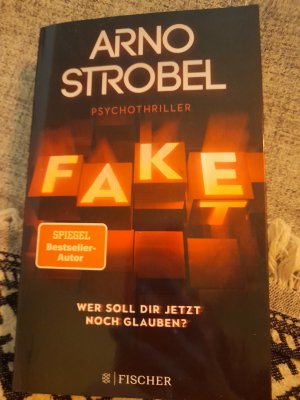 gebrauchtes Buch – Arno Strobel – Fake - wer soll dir jetzt noch glauben? : Psychothriller