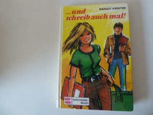 gebrauchtes Buch – Margot Kreuter – Und schreib auch mal! Schneider-Buch für Lesealter ab 12 Jahren. Hardcover