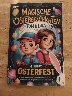 Magische Ostergeschichten - Tom & Lina retten das Osterfest