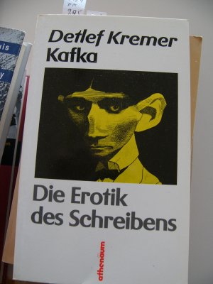 gebrauchtes Buch – Detlef Kremer – Kafka. Die Erotik des Schreibens