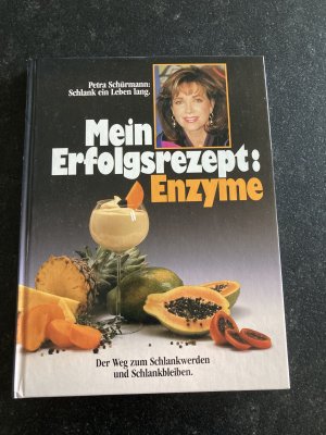 gebrauchtes Buch – Petra Schürmann – Mein Erfolgsrezept: Enzyme