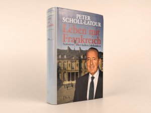 gebrauchtes Buch – Peter Scholl-Latour – VON PETER SCHOLL-LATOUR SIGNIERTE ERSTAUSGABE MIT WIDMUNG !!! - Leben mit Frankreich. Stationen eines halben Jahrhunderts.