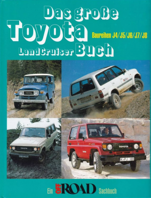 Das grosse Toyota Landcruiser Buch J4 / J5 / J6 / J7 / J8 Geländewagen Off Road