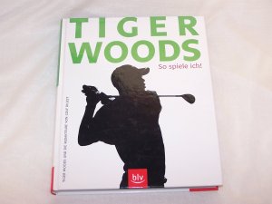 gebrauchtes Buch – Tiger Woods – So spiele ich!